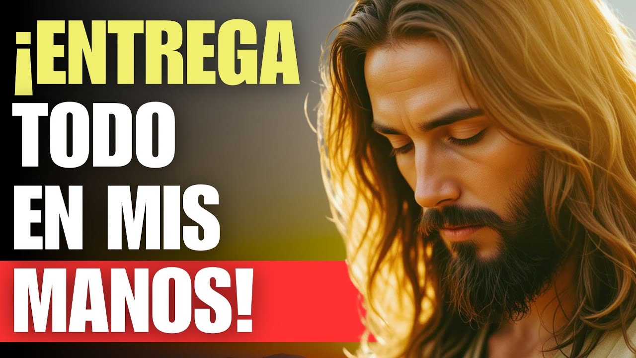 Dios te dice hoy: ¿Por qué te PREOCUPAS TANTO? Déjalo todo en Mis manos ...