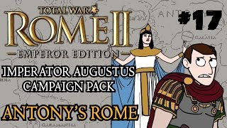 Total War: Rome 2 - Imperator Augustus Campaign - Antony's Rome - Tough Times! Total War: Rome 2 - Imperator Augustus Campaign - Antony's Rome - Tough Times!