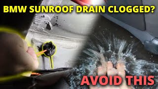 How to: Clean BMW Sunroof Drains (CLOGGED)