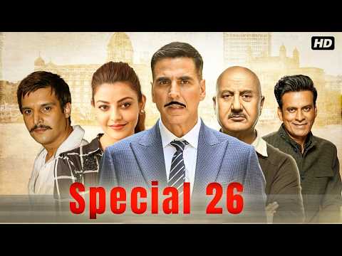 Special 26 (2013) Full Movie | Akshay Kumar | Anupam Kher | Manoj Bajpayee | Hindi Crime Thriller