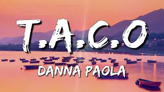 [Loop 1 Hour] Danna Paola - T A C O (Letra\Lyrics)