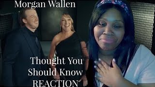 Morgan Wallen  Thought You Should Know REACTION