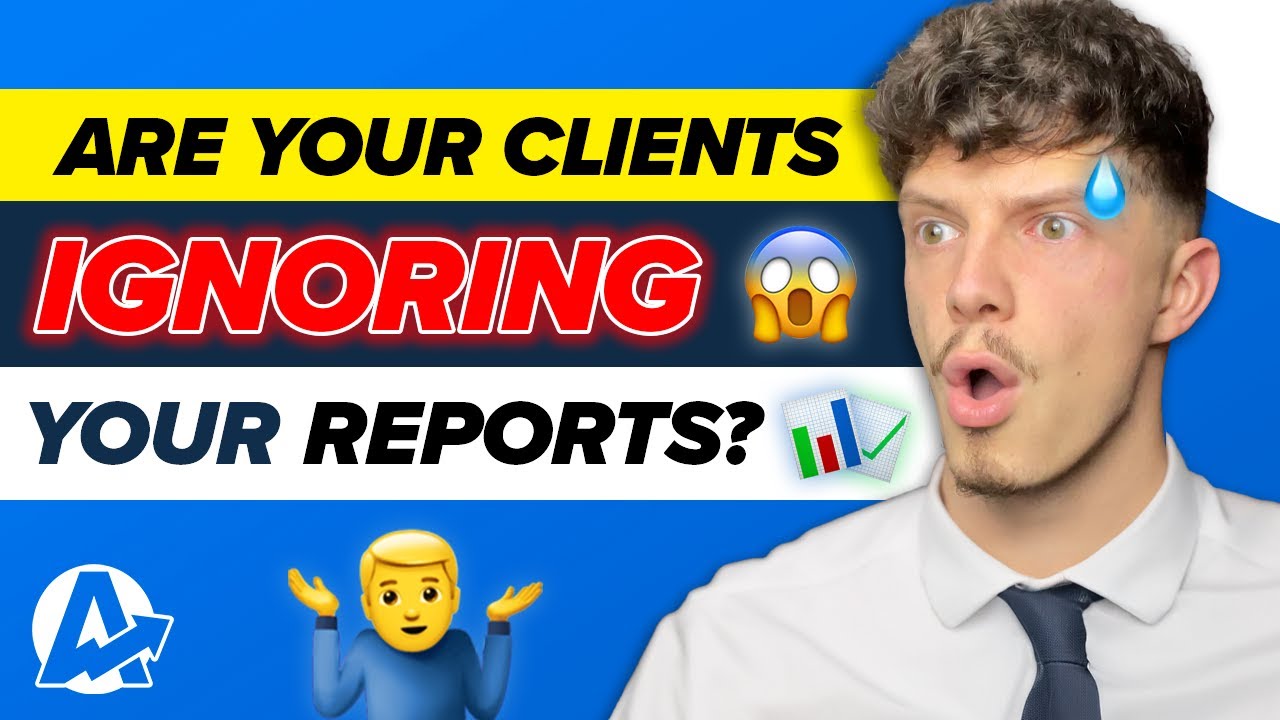 SHOCKING AGENCY TRUTH: Are Your Clients IGNORING Your REPORTS!?