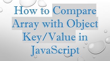 How to Compare Array with Object Key/Value in JavaScript