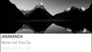 Jakaranda - Never Let You Go