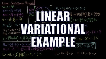 Quantum Chemistry 8.5 - Linear Variational Example