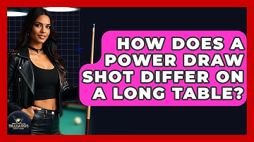 How Does A Power Draw Shot Differ On A Long Table? - Billiards Hustlers