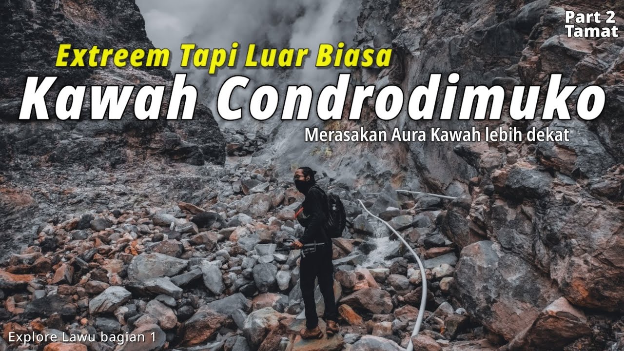 Pendakian GUNUNG LAWU via CEMORO KANDANG - KAWAH CANDRADIMUKA Part 2 Tamat
