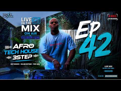 Afro House DJ Mix 2026 | Vibes Only | Live In The Mix EP42 by Voxx De Crook