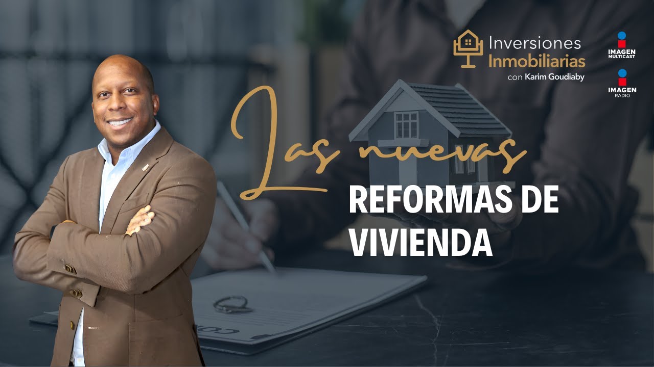 Las nuevas reformas de vivienda y su impacto en la inversión