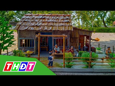 Video 8X ở tỉnh An Giang tái hiện nhà xưa Nam Bộ bằng bìa... - youtube