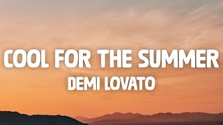 Demi Lovato - Cool for the Summer (TikTok Remix) [Lyrics] got my mind on your body