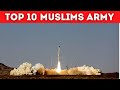 10 Most Powerful Muslim Military In The World 2017