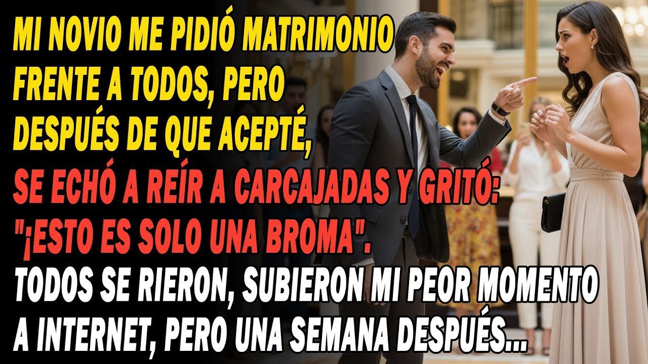 Mi Novio Me Humilló Frente A Todos💔,¡Pero Una Semana Después Estaba Histérico😱,Rogándome Per