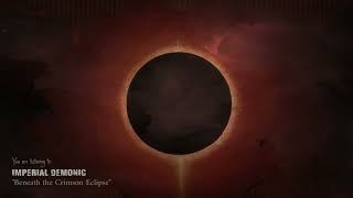 Imperial Demonic - Beneath The Crimson Eclipse (Official Track 2023) | Black Lion Records