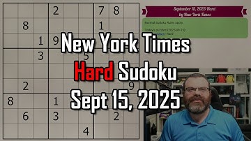 NYT Hard Sudoku Walkthrough | Sept 15, 2025