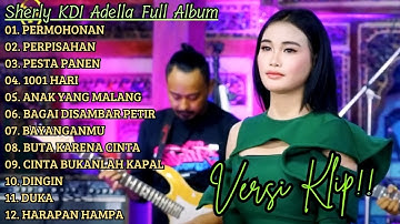 "PERMOHONAN" SHERLY KDI ADELLA FULL ALBUM PILIHAN | VERSI VIDIO KLIP!!