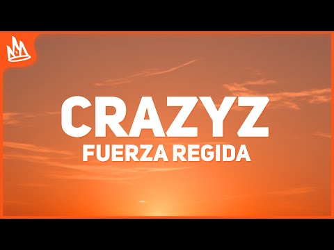 Fuerza Regida – CRAZYZ [Letra / Lyrics] "una guerita bien guapa"