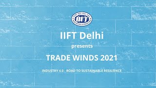 IIFT Delhi Trade Winds 2021 Teaser