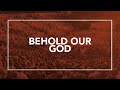 Behold Our God • T4G Live II [Official Lyric Video]