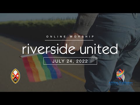 Online Worship Service - July 24, 2022 | Riverside United Church