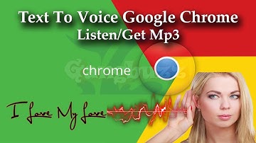 Google Chrome Text To Speech - How To Listen/Convert Text To Voice Online Using Google Chrome