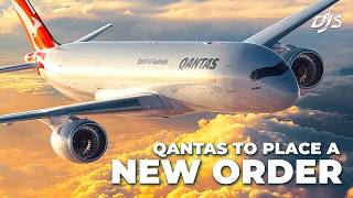 Qantas’ NEW ORDER Coming