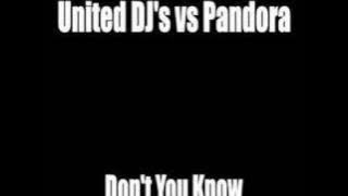 United DJ's vs Pandora - Don't You Know