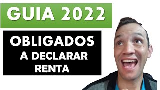 SUPERTRUCO 🚀 QUIENES estan * OBLIGADOS a presentar la  DECLARACION de renta (Año 2022)