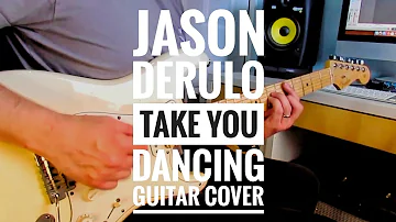 Jason Derulo - Take You Dancing | Guitar Cover