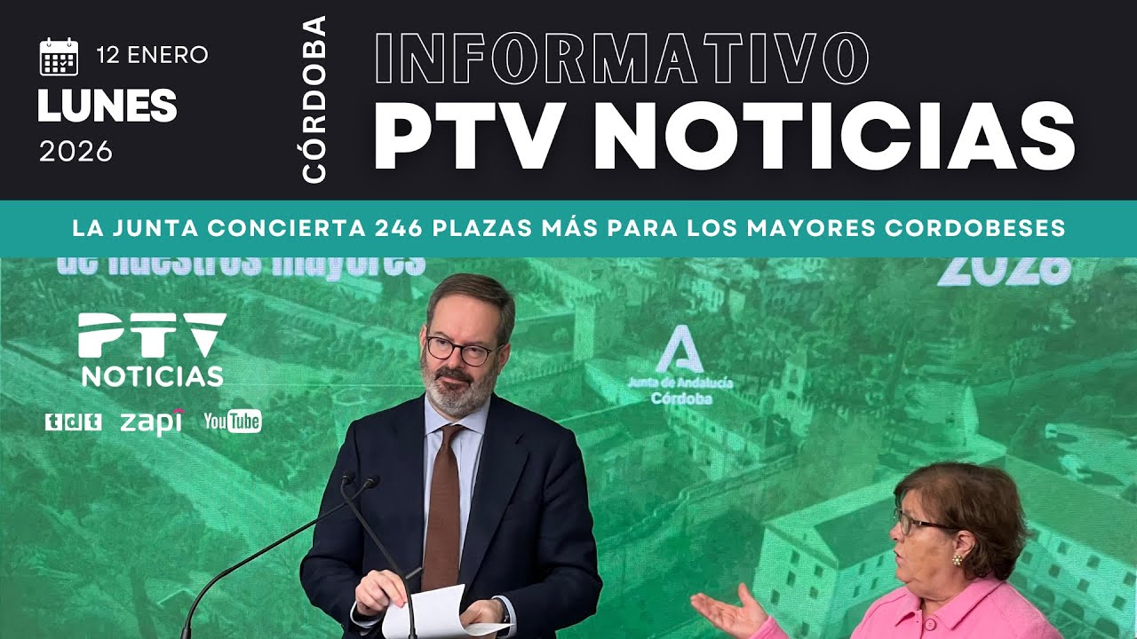 📺 PTV NOTICIAS CÓRDOBA HD | La Junta concierta 246 plazas más para los mayores cordobeses | 12 ene