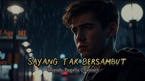Lagu Galau Paling Menyentuh Hati 2025 – Sayang Tak Bersambut