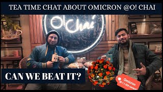 OMICRON- CAN WE BEAT ITTEA TIME CHAT OMICRON COVID19  trending PODCAST CreatingForIndia