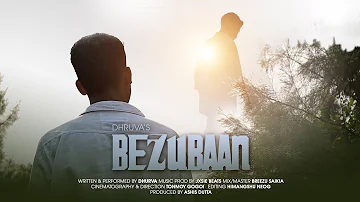 BEZUBAAN | Dhurva | Music prod. by @jxsiebeats  (Offcial music video) New Hindi Song || 2023