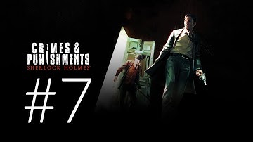 Sherlock Holmes Crimes and Punishments Walkthrough PART 7 - No commentary
