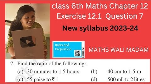 Class 6 Maths Exercise 12.1 Question 7 | Find the ratio of the following | Ratio and Proportion