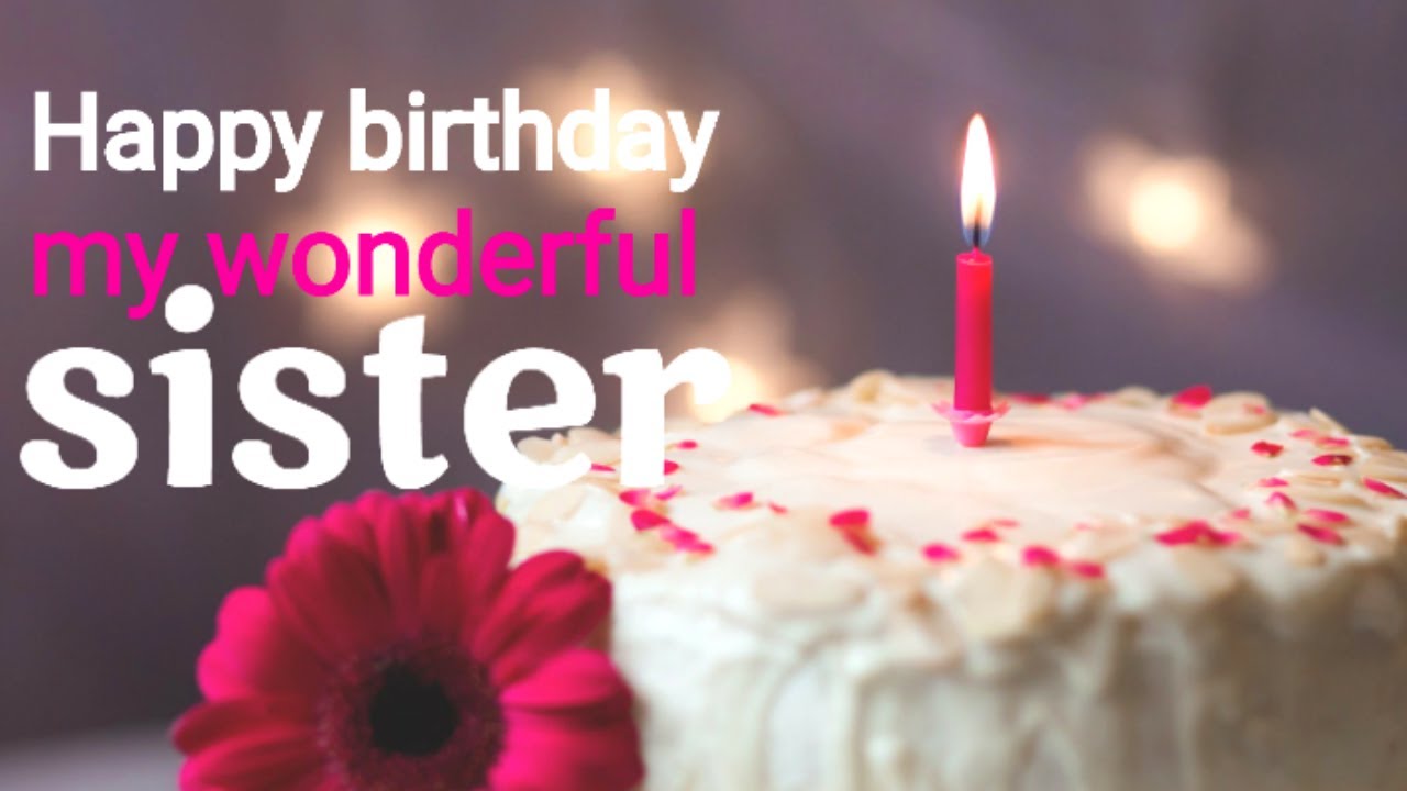 Happy birthday wishes for sister|Birthday wishes for elder ...