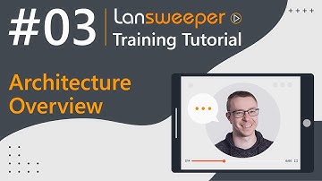 Lansweeper training tutorial #3 - Classic Architecture Overview