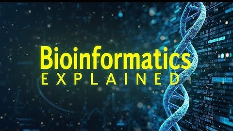 Bioinformatics Explained in Simple Terms | Start Learning Today!