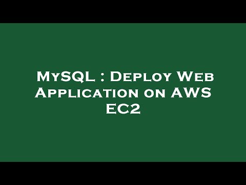 MySQL : Deploy Web Application on AWS EC2