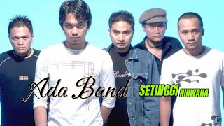 Ada Band  Setingginya Nirwana with S