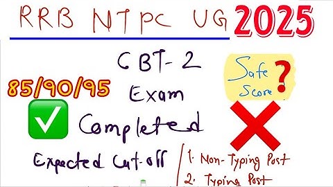 RRB NTPC UG CBT2 FINAL CUT OFF 2025 🔥 | RRB NTPC CBT-2 SAFE SCORE | EXPECTED CUTOFF