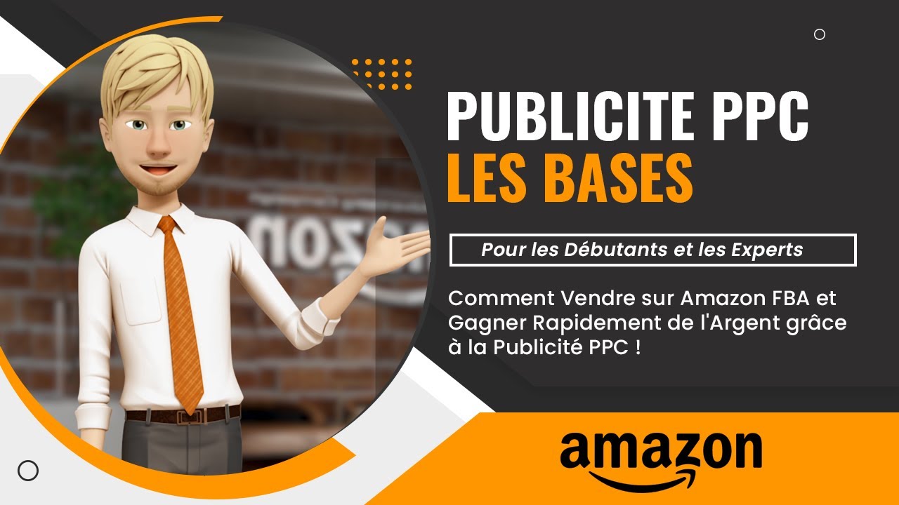 📣 AMAZON PPC LES BASES POUR LES DEBUTANTS ET LES EXPERTS - YouTube