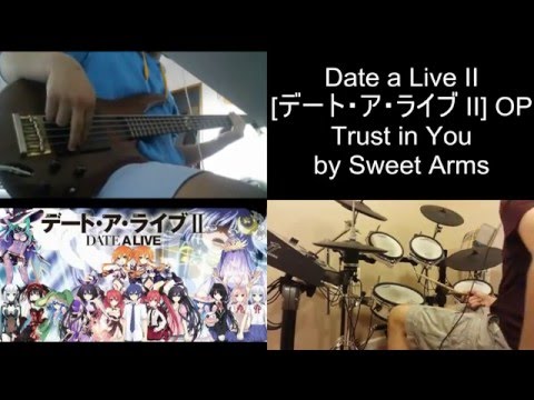 ｢bear x @Nagy ｣Trust In You - Date A Live 2 OP | Bass & Drum Cover