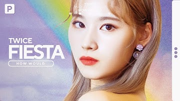 How Would TWICE Sing IZ*ONE - FIESTA? // Line Distribution | Collab with Sanapped