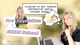 Prerequisites for Restorative Dental Hygiene School