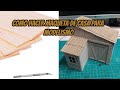 COMO HACER UNA MAQUETA DE UNA CASA - TUTORIAL MODELISMO CON CARTÓN Y MADERA DE BALSA- PARTE 1