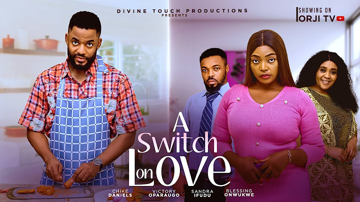 A SWITCH ON LOVE - CHIKE DANIELS/SANDRA IFUDU/NIGERIAN MOVIES 2025 LATEST MOVIES