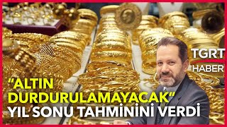 İslam Memiş, Düşüşe Rağmen Net Konuştu! 'ALTIN DURDURULAMAYACAK' - TGRT Haber