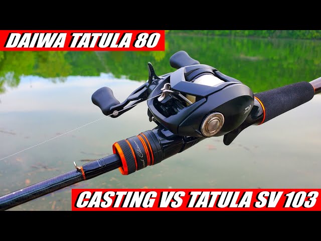Daiwa TATULA 80 casting comparison vs TATULA SV 103!!! Which is the better  FINESSE REEL? 